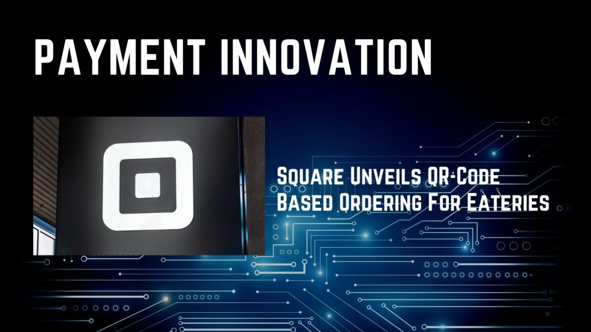 Square Unveils QR-Code Based Ordering For Eateries