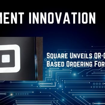 Square Unveils QR-Code Based Ordering For Eateries